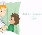 how to treat asthma in school