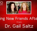 making new friends after 50 from dr gail saltz